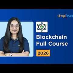 Blockchain Full Course 2026 | Blockchain Tutorial For Beginners | Blockchain Course | Simplilearn
