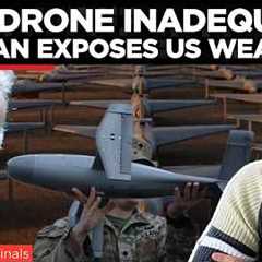 US DRONE DEFENSE IN TROUBLE? Veteran Slams American Military Tech | US-Iran War