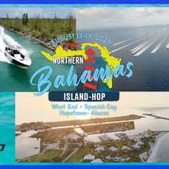 Northern Bahamas Island Hop 2024 - Episode 1