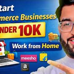 Low Budget Ecommerce Business Idea | Start from Home with ₹10K