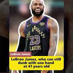 LeBron James, who can still dunk with one hand at 41 years old#nba #basketball #foryou #shorts #fyp