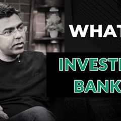 What is Investment Banking and How can you build a career in it?