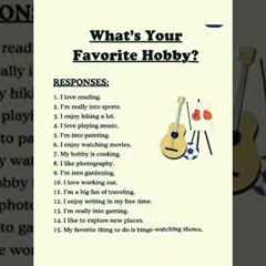 What is Your favourite Hobbies | Importance, Types, and Benefits of Hobbies
