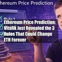 Ethereum Price Prediction: Vitalik Just Revealed the 3 Rules That
