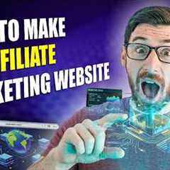 How to Make an Affiliate Marketing Website | Passive Income Blueprint 2026
