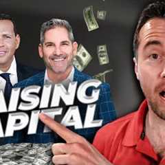 Raising Capital for Real Estate (Step by Step)
