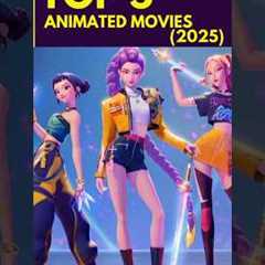 Top 5 Animated Movies of 2025 (So Far)