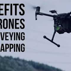 5 Key Benefits of Drones in Surveying and Mapping