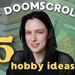 Try these anti-brainrot hobbies! (activities to stop doom scrolling)