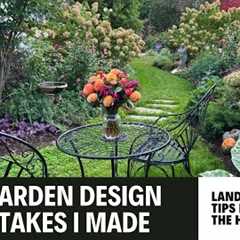 10 GARDEN DESIGN MISTAKES I MADE & Landscape Design Tips to Help You Avoid My Gardening Mistakes