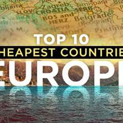 10 Cheapest Countries in Europe - Budget Travel