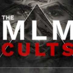 The Multilevel Marketing Cults: Lies, Pyramid Schemes, and the Pursuit of Financial Freedom.
