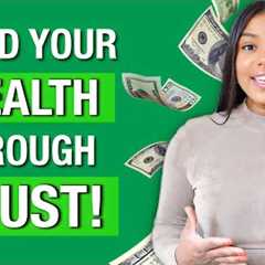 How To Build Wealth And Protect Your Assets Through Trust - The Easiest Way
