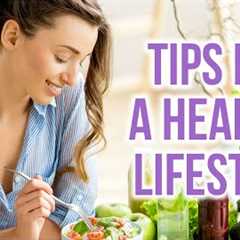 7 Tips for a Healthy Lifestyle