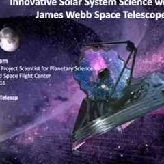 NSN Webinar:  Innovative solar system science with the James Webb Space Telescope
