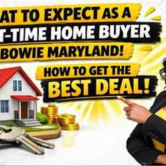 What To Expect as a First Time Home Buyer in Bowie Maryland  How to Get the Best Deal
