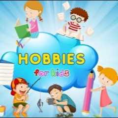 Hobbies For Children | Kids Hobbies for Fun and Learning 😄