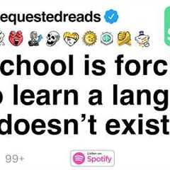My school is forcing us to learn a language that doesn’t exist.[FULL STORY]