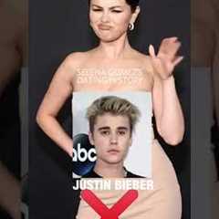 SELENA GOMEZ'S DATING HISTORY