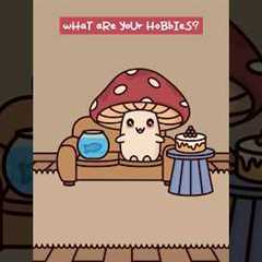 My Hobbies 🍄 Mushie At Home | Relatable Animation Meme | Original Audio: @Dev-Bajwa