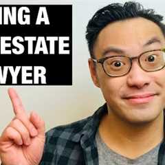 3 Qualities to Look for When HIRING A REAL ESTATE LAWYER