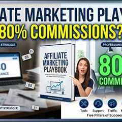 How to Earn 80% Commissions: The Ultimate Affiliate Marketing Playbook for Beginners