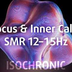 Increase Focus, Reduce Stress and Anxiety with SMR Isochronic Tones (Ambient Fields)