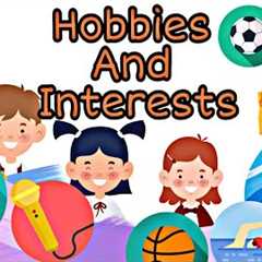 Hobbies and Interests for Kids|Educational Channel |English Vocabulary