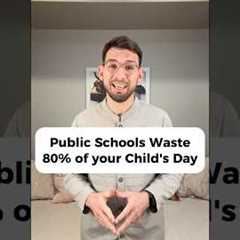 Public School Wastes 80% of Your Child’s Time – Here’s How to Homeschool in Just 2 Hours a Day