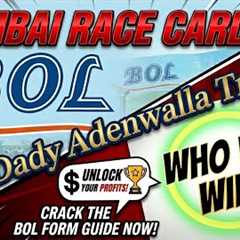 Mumbai Race Tips and Selection || The Dady Adenwalla Trophy 🏆