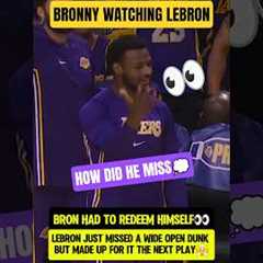 Bronny watching LeBron REDEEM HIMSELF😤