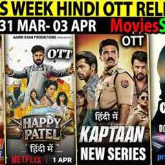 This Week New Hindi OTT Release 31 Mar 3 APR l Kaptaan-HappyPatel-Vadh2-Mayasabha-MoviesSeries