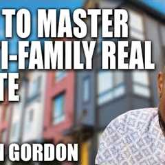 How to Master Multi-Family Real Estate Investing