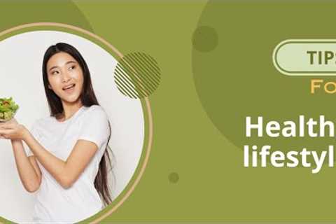 Healthy Lifestyle Tips - 2023|healthy living spirit soul