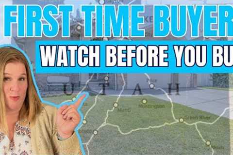 Home Buying Process in Utah for First Time Buyers