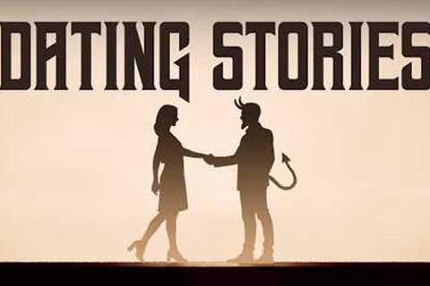 True Scary DATING/TINDER Horror Stories