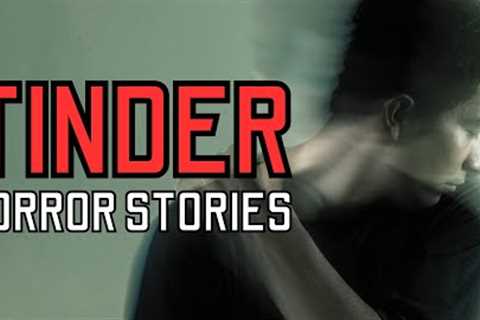 20 Disturbing Tinder Horror Stories That Will Make You Panic!