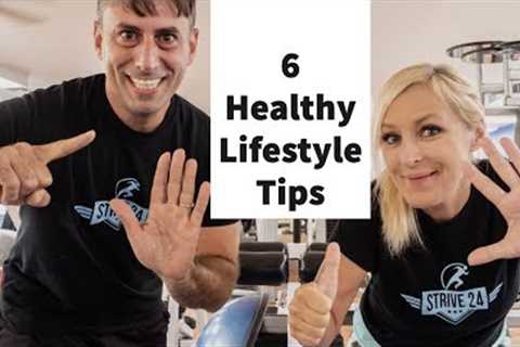 6 Tips for a Healthy Lifestyle