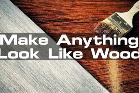 Make Anything Look Like Wood