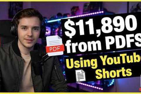 I Made $11,890 Selling PDFs With YouTube Shorts