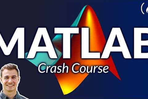 MATLAB Crash Course for Beginners