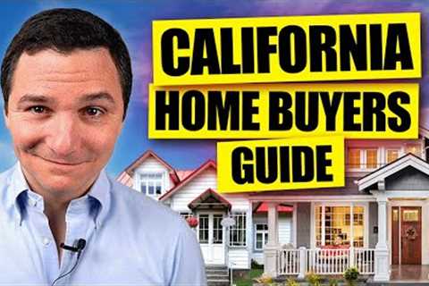 How to Buy a Home in California (The COMPLETE Guide)