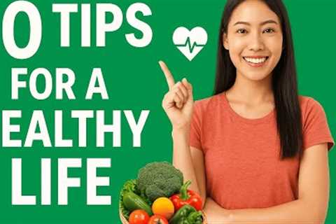 10 Tips For A Healthy Life |Health Tips 2025 |Healthy Lifestyle Tips