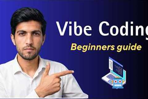 Vibe Coding Tutorial for Beginners | Build Apps With AI in 2026