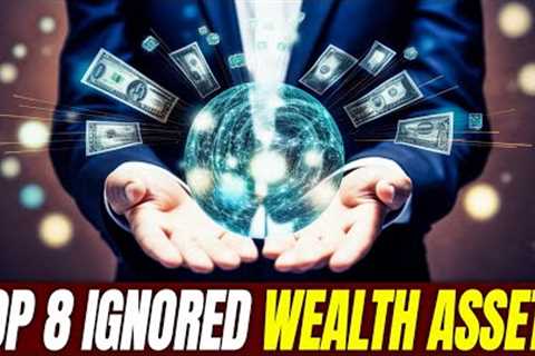 Top 8 Wealth Building Assets Most People Ignore Completely (2026)