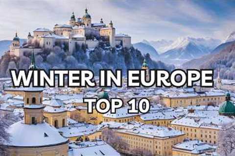 Top 10 Winter Destinations in Europe | Places to Visit in Winter | 4K Video