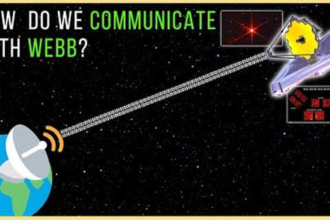 How Do scientists communicate with NASA's James Webb Space Telescope?