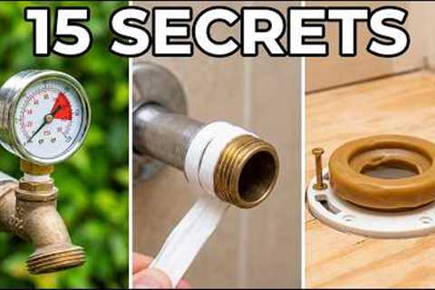 15 Plumbing SECRETS That Will Save You THOUSANDS!