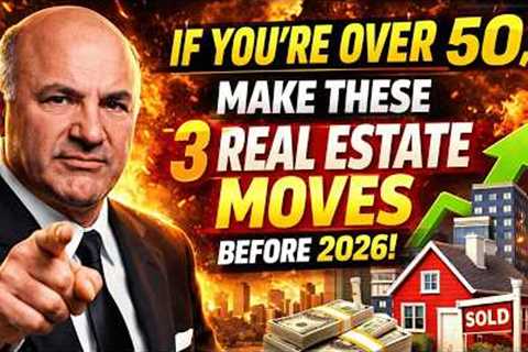 If You're Over 50, Make These 3 Real Estate Moves Before 2026