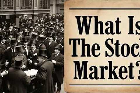 What Is The Stock Market? Beginner's Guide Explained